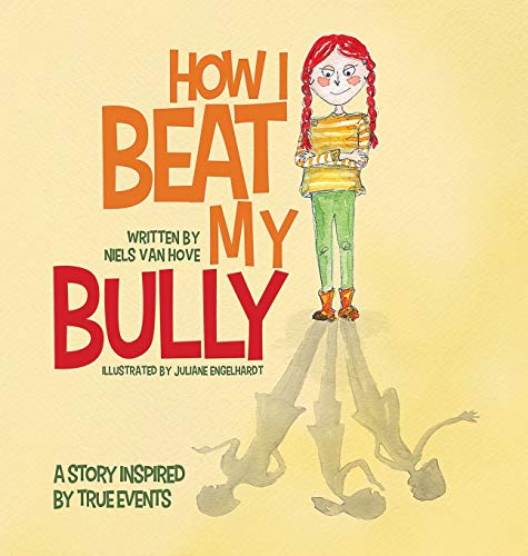 How I Beat My Bully: A story inspired by true events (Positive Mindset, Band 3) von Truebridges Media