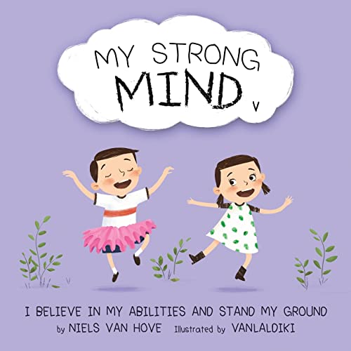 My Strong Mind V: I Believe In My Abilities And Stand My Ground (Social Skills & Mental Health for Kids, Band 5) von Truebridges Media