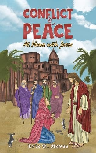 Conflict & Peace: At Home with Jesus von Austin Macauley Publishers LLC