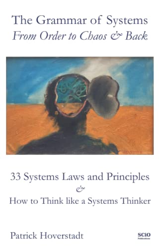 The Grammar of Systems: From Order to Chaos & Back von Independently published