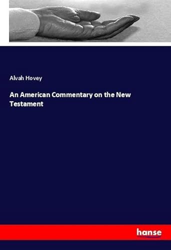 An American Commentary on the New Testament: DE von hansebooks