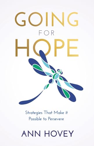 Going for Hope: Strategies That Make it Possible to Persevere Going for Hope: Strategies That Make it Possible to Persevere von Ethos Collective