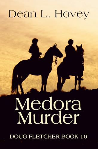 Medora Murder (Doug Fletcher, Band 16) von BWL Publishing Inc.