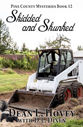 Skidded and Skunked (Pine County, Band 12) von BWL Publishing Inc.