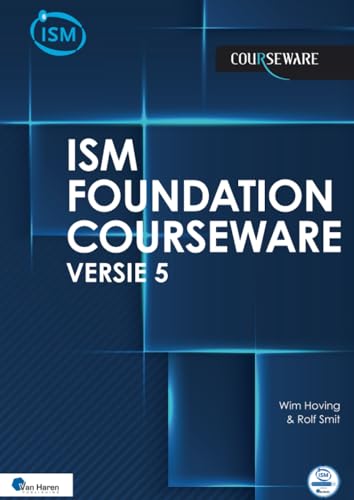 ISM 5 Foundation Courseware – Nederlands: 0 ISM 5 Foundation Courseware – Nederlands: 0 von Van Haren Publishing