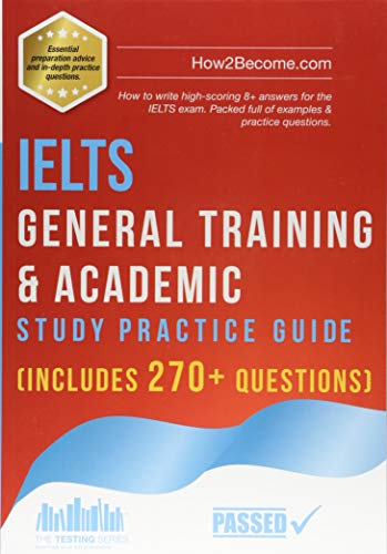 IELTS General Training & Academic Study Practice Guide: The ULTIMATE test preparation revision workbook covering the listening, reading, writing and ... Test System (IELTS). (Testing Series) von How2Become Ltd