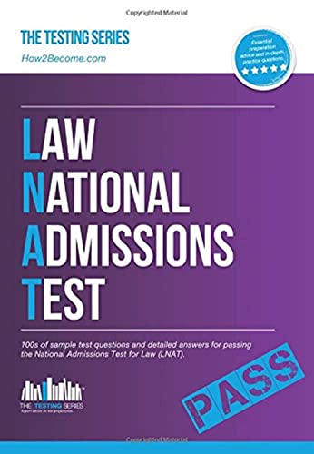 Law National Admissions Test: 100s of sample test questions and detailed answers for passing the National Admissions Test for Law (LNAT) (Testing Series)
