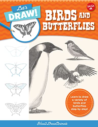 Let's Draw Birds & Butterflies: Learn to draw a variety of birds and butterflies step by step! (5)