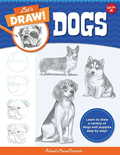 Let's Draw Dogs: Learn to draw a variety of dogs and puppies step by step! (2)