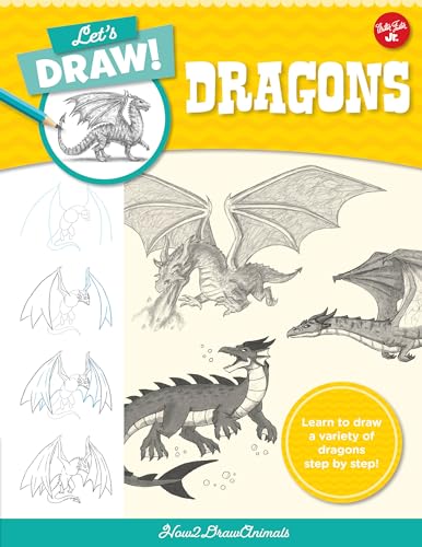 Let's Draw Dragons: Learn to draw a variety of dragons step by step! (8)