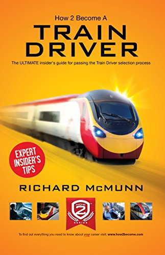 How To Become A Train Driver: The ULTIMATE insider's guide for passing the Train Driver selection process