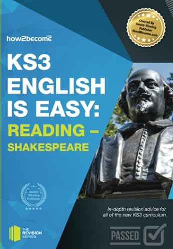 KS3 English is Easy - Reading -Shakespeare: In-depth revision advice for all of the new KS3 curriculum von How2Become Ltd