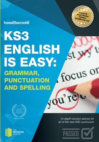 KS3: English is Easy Grammar, Punctuation and Spelling: In-depth revision advice for all of the new KS3 curriculum