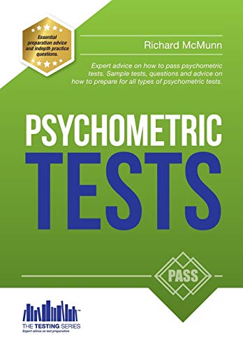 Psychometric Tests: Expert advice on how to pass psychometric tests. Sample tests, questions and advice on how to prepare for all types of ... passing aptitude tests (The Testing Series)