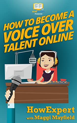 How To Become a Voice Over Talent Online How To Become a Voice Over Talent Online von CREATESPACE