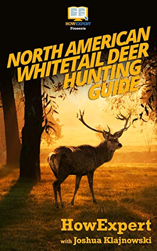 North American Whitetail Deer Hunting Guide North American Whitetail Deer Hunting Guide von CREATESPACE