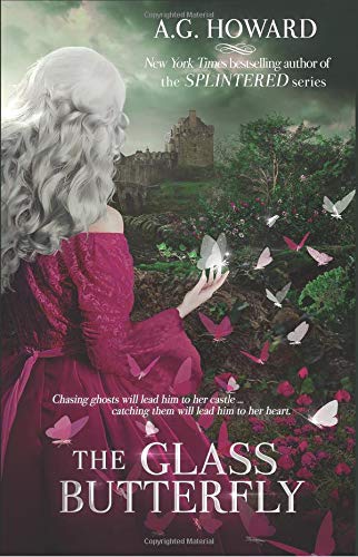 The Glass Butterfly (Haunted Hearts Legacy) von A.G. Howard