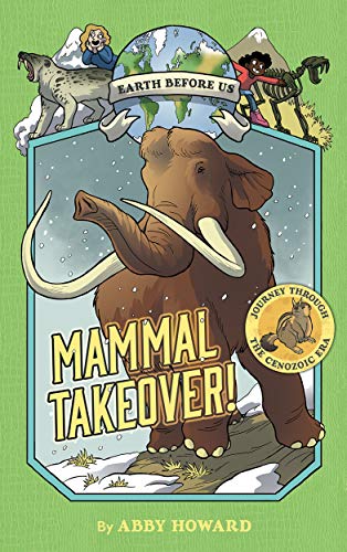 Earth Before Us 3: Mammal Takeover!