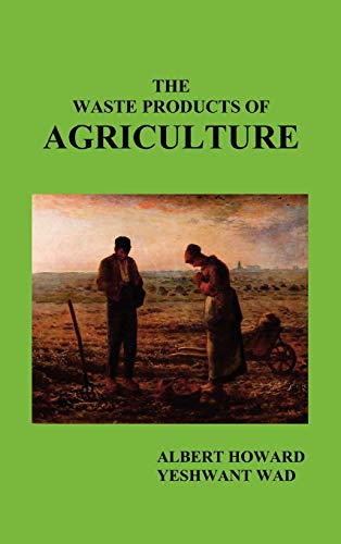 The Waste Products of Agriculture von Oxford City Press