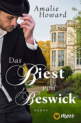 Das Biest von Beswick: Roman (1) (Die Regency Rogues, Band 1) von more