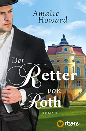 Der Retter von Roth: Roman (2) (Die Regency Rogues, Band 2) von more