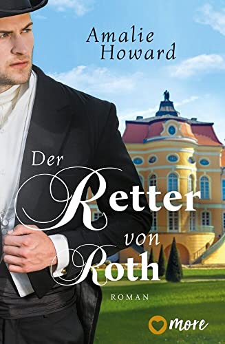 Der Retter von Roth: Roman (2) (Die Regency Rogues, Band 2) von more