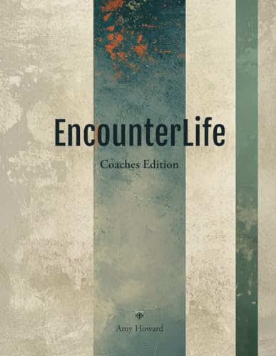 EncounterLife Workbook: Coaches' Edition (Encounter Culture Book Set)