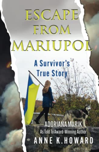 ESCAPE FROM MARIUPOL: A Survivor's True Story