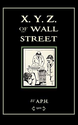 X.Y.Z. of Wall Street (Applewood Books) von Applewood Books