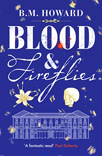 Blood and Fireflies: An absolutely enthralling historical mystery (The Gracchus & Vanderville Mysteries, 1, Band 1)