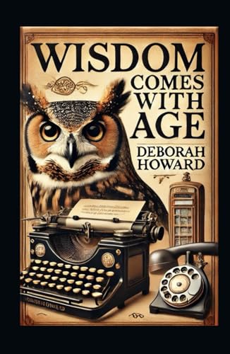 Wisdom Comes With Age von Independently published