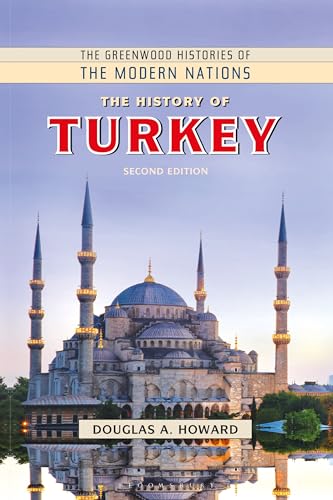 History of Turkey, The (The Greenwood Histories of the Modern Nations) von Bloomsbury Academic