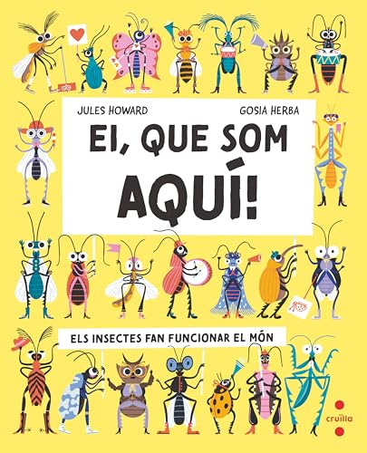 Ei, que som aquí!: Els insectes fan funcionar el món Ei, que som aquí!: Els insectes fan funcionar el món von CRUÏLLA