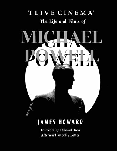 'I Live Cinema' : The Life and Films of Michael Powell von CREATESPACE