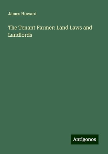 The Tenant Farmer: Land Laws and Landlords