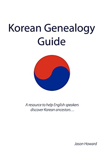 Korean Genealogy Guide: A resource to help English speakers discover Korean ancestors... von CREATESPACE