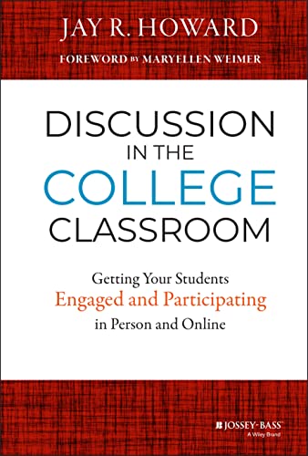 Discussion in the College Classroom: Getting Your Students Engaged and Participating in Person and Online von Wiley