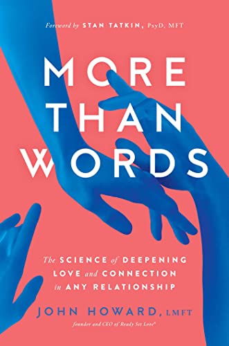 More Than Words: The Science of Deepening Love and Connection in Any Relationship von S&S/Simon Element