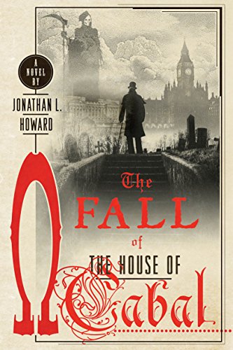 The Fall of the House of Cabal (Johannes Cabal, 5)