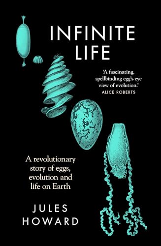 Infinite Life: A Revolutionary Story of Eggs, Evolution and Life on Earth von Infinite Life