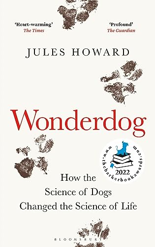 Wonderdog: How the Science of Dogs Changed the Science of Life – WINNER OF THE BARKER BOOK AWARD FOR NON-FICTION von Bloomsbury Sigma