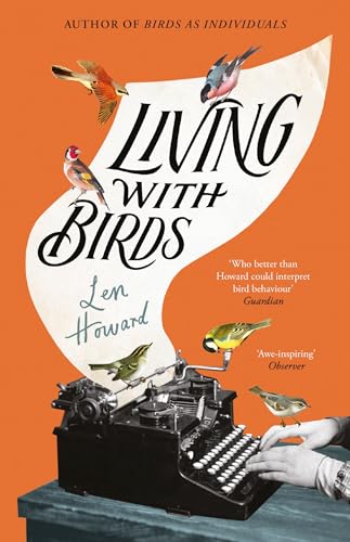 Living with Birds: The true story of one woman’s extraordinary relationship with wild birds von Vintage Classics