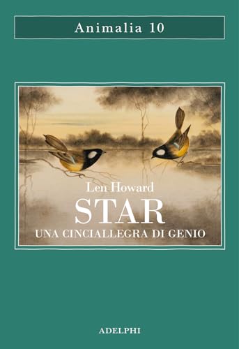 Star. Una cinciallegra di genio (Animalia) von Adelphi