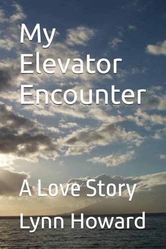 My Elevator Encounter: A Love Story von Independently published
