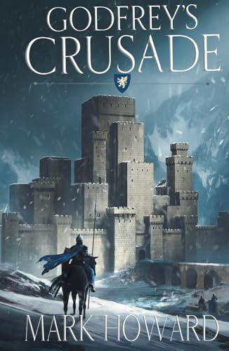 Godfrey's Crusade (The Griffin Legends, Band 1) von Warrington Publishing