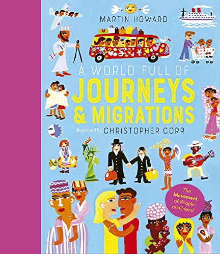 A World Full of Journeys and Migrations: Over 50 stories of human migration that changed our world von Frances Lincoln Children's Books