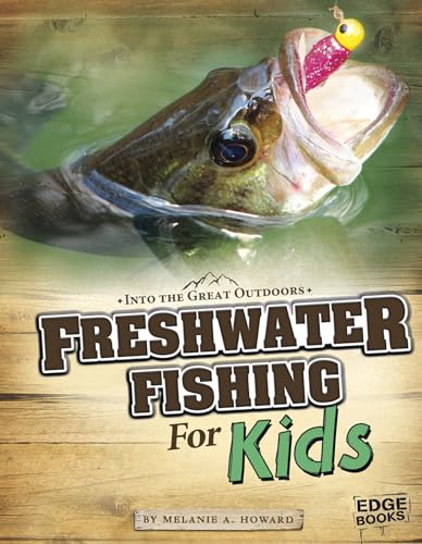 Freshwater Fishing for Kids (Edge Books: Into the Great Outdoors)