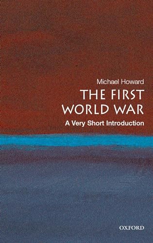 The First World War: A Very Short Introduction (Very Short Introductions)