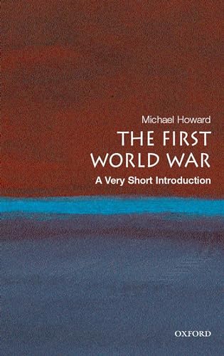 The First World War: A Very Short Introduction (Very Short Introductions) von Oxford University Press