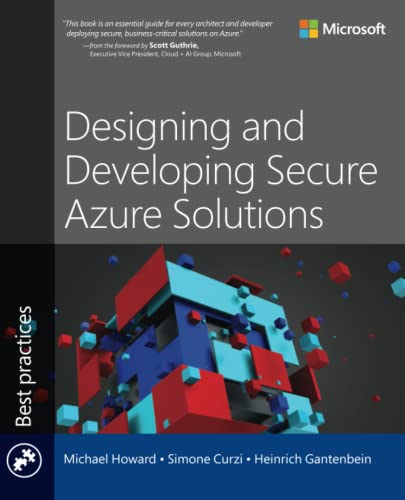 Designing and Developing Secure Azure Solutions (Best Practices) von Microsoft Press